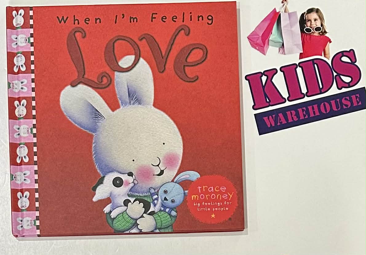 When I'm Feeling Love (Hard Cover) - Trace Moroney