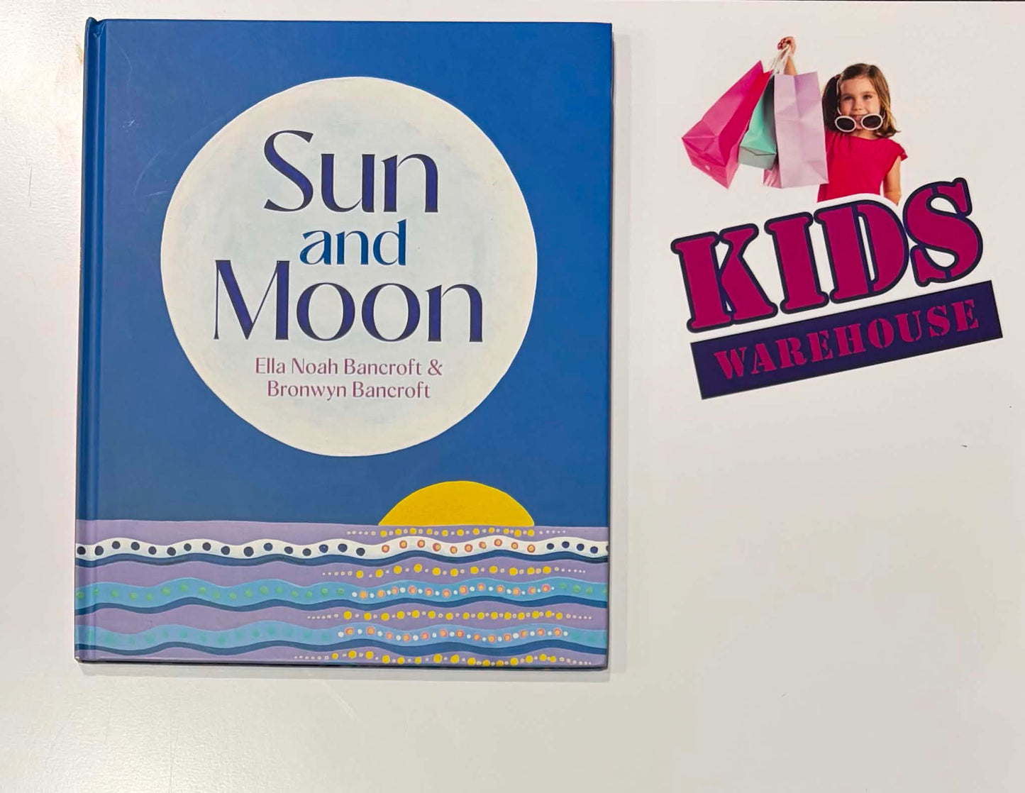 Sun And Moon (Hardcover) - Ella Noah Bancroft, Bronwyn Bancroft
