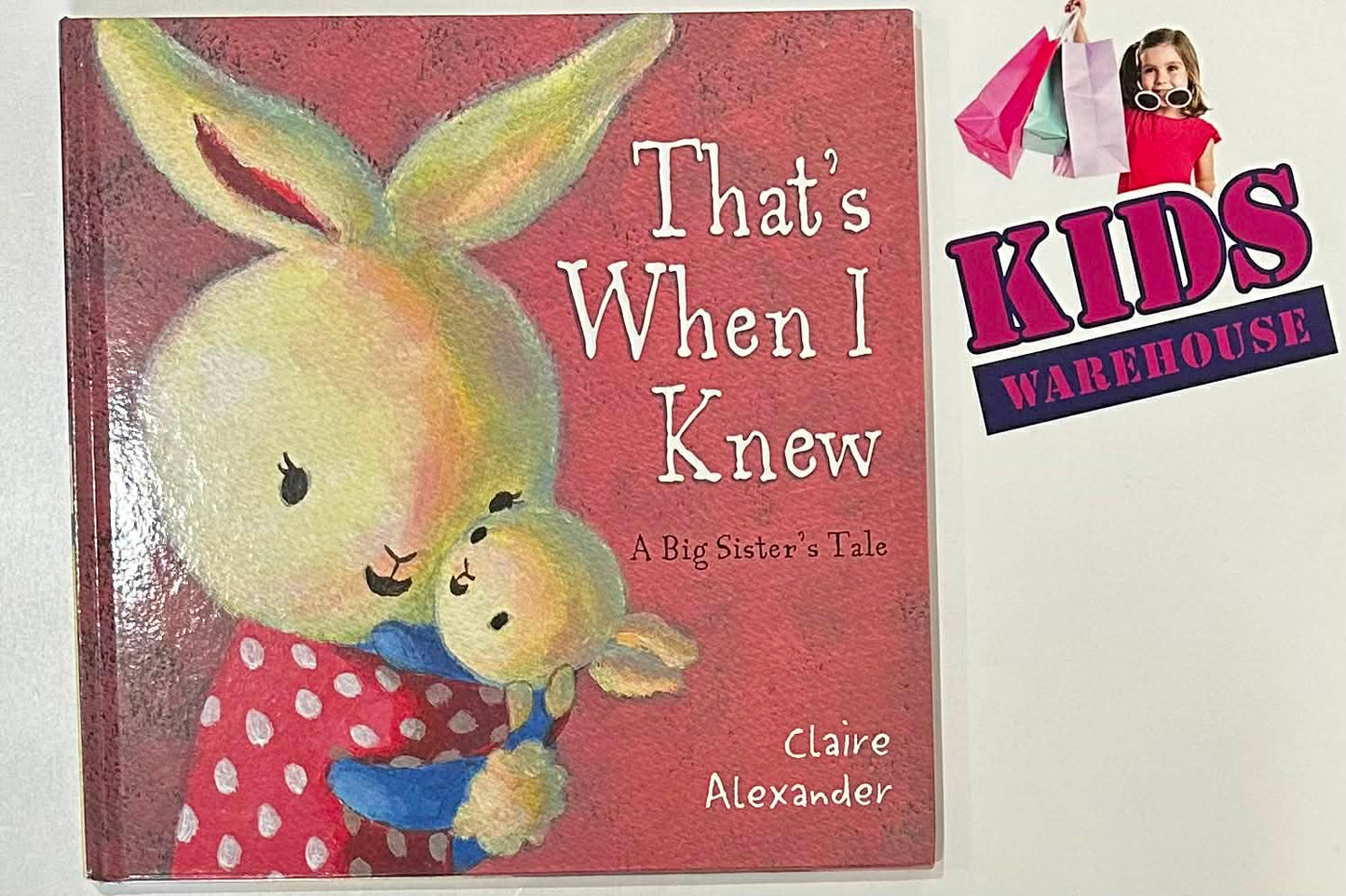 That's When I Knew A Big Sister's Tale (Hard Cover) - Claire Alexander