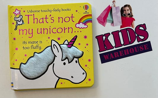 That’s Not My Unicorn… its mane is too fluffy. (Board Book)