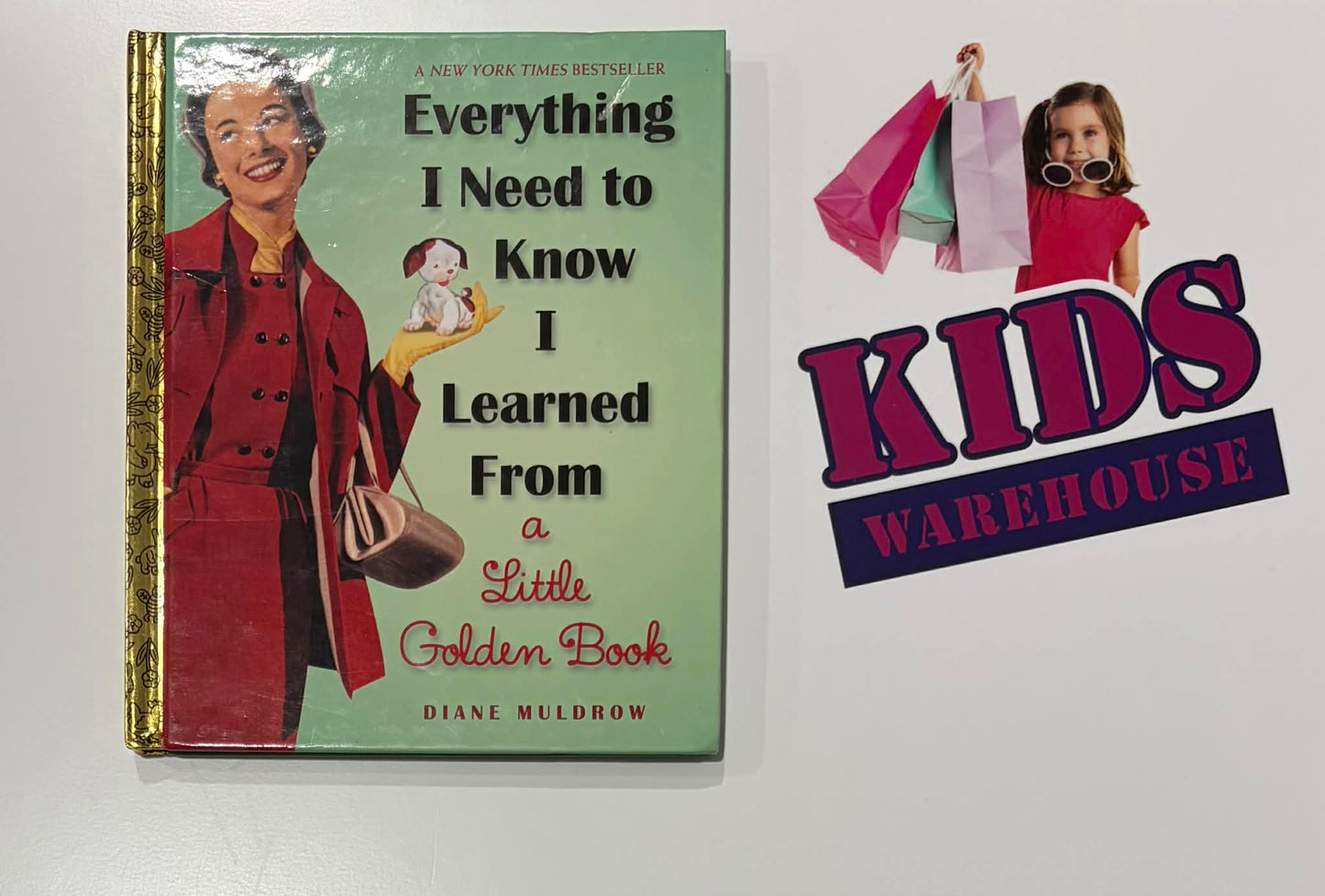 Everything I Need To Know I Learned From A Little Golden Book (Hardcover) - Diane Muldrow