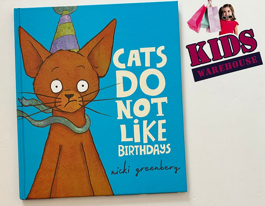 Cats Do Not Like Birthdays (Hard Cover) - Nicki Greenberg