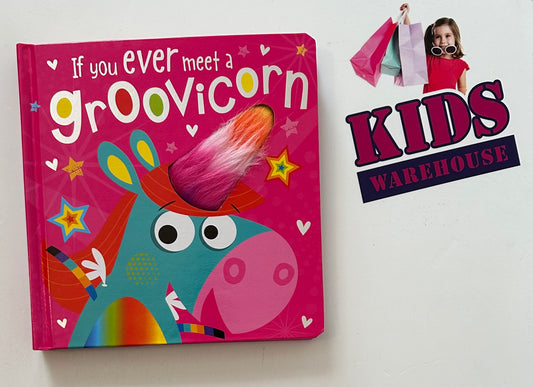 If you ever meet a groovicorn (Board Book)