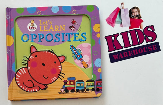 Baby Steps Let’s Learn Opposites (Board Book)
