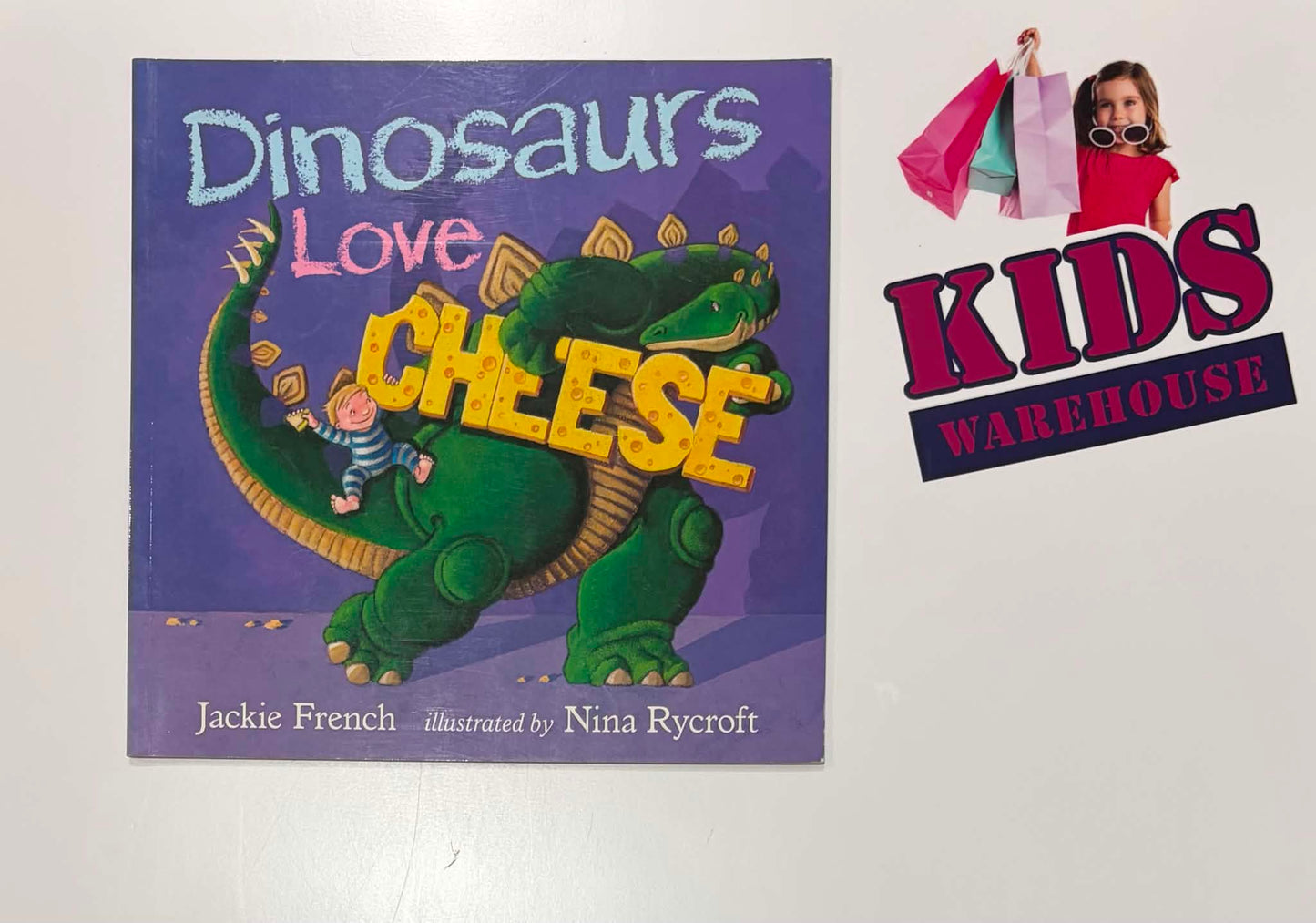 Dinosaurs Love Cheese - Jackie French, Nina Rycroft