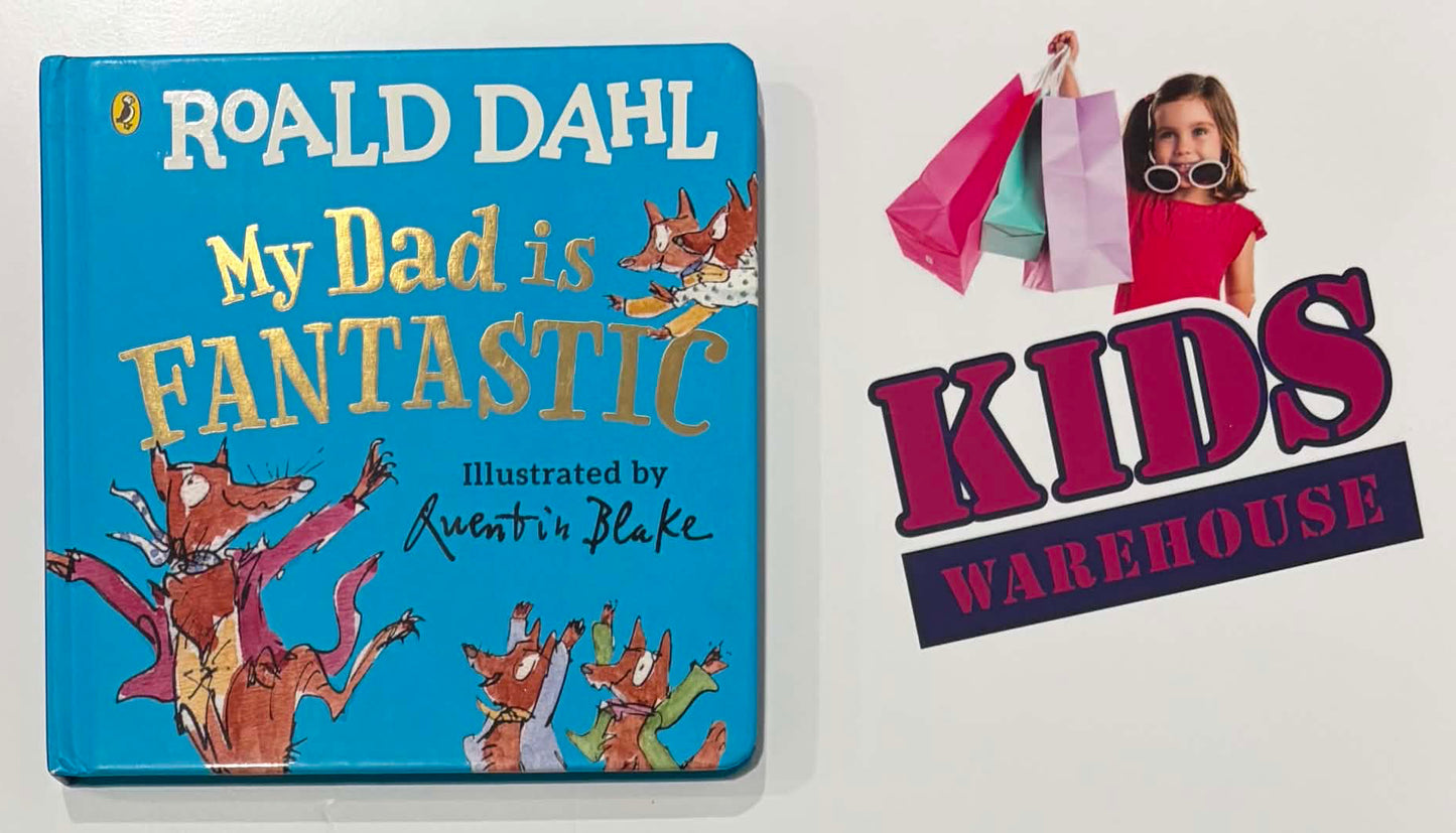 My Dad Is Fantastic (Boardbook) - Roald Dahl, Quentin Blake
