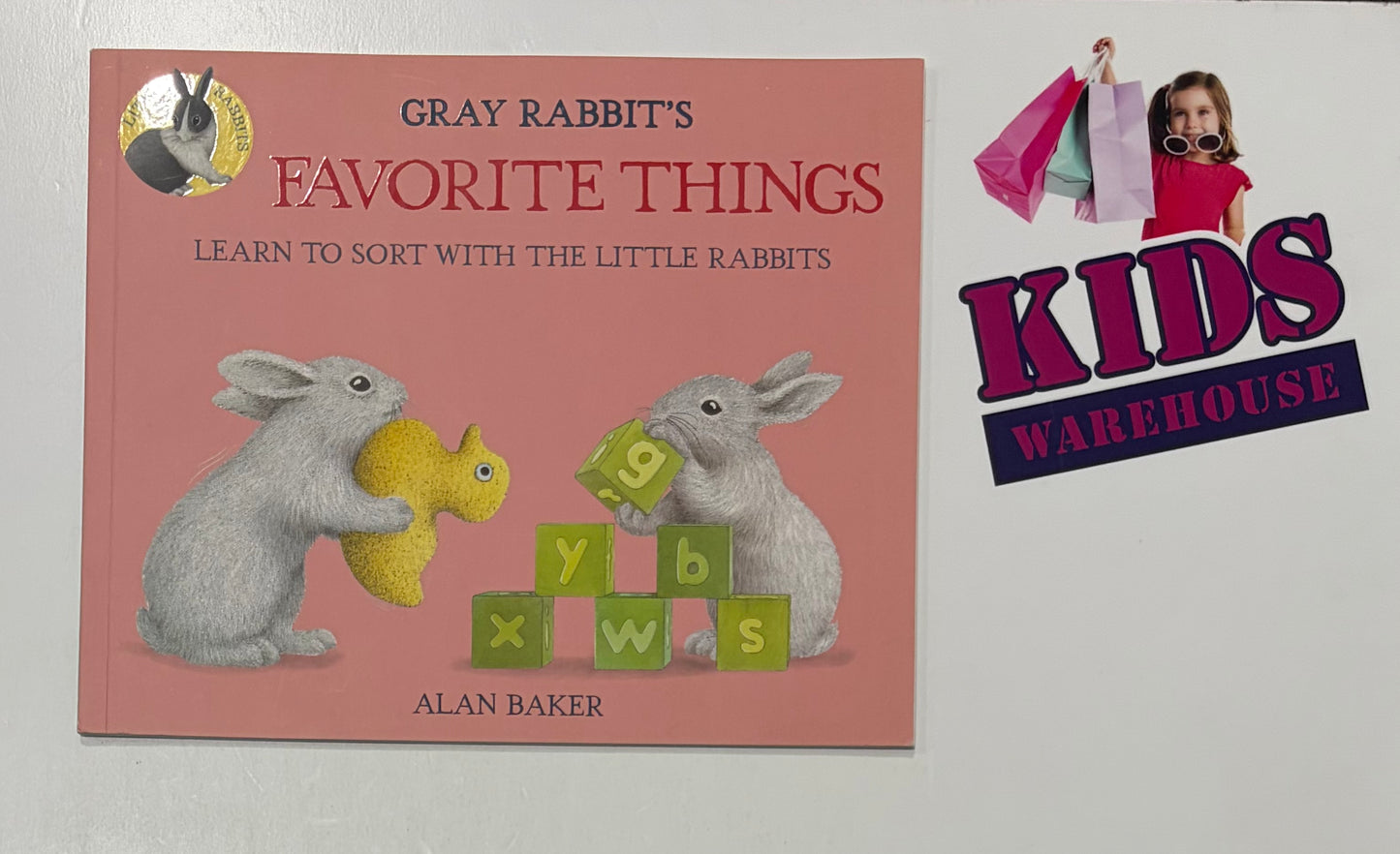 Gray Rabbit's Favorite Things Learn To Sort With The Little Rabbits - Alen Baker