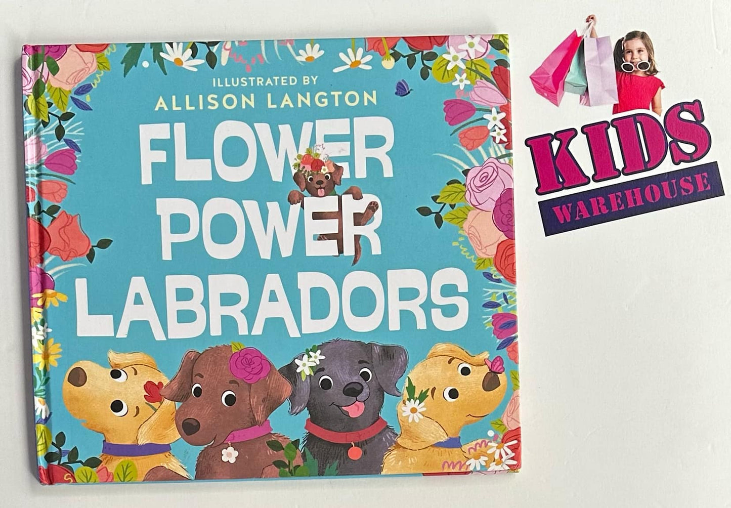 Flower Power Labradors (Hard Cover) - Allison Langton