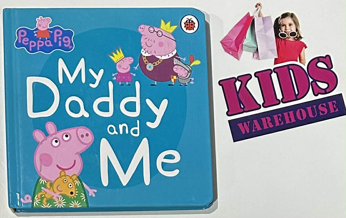 Peppa Pig My Daddy And Me (Board Book)