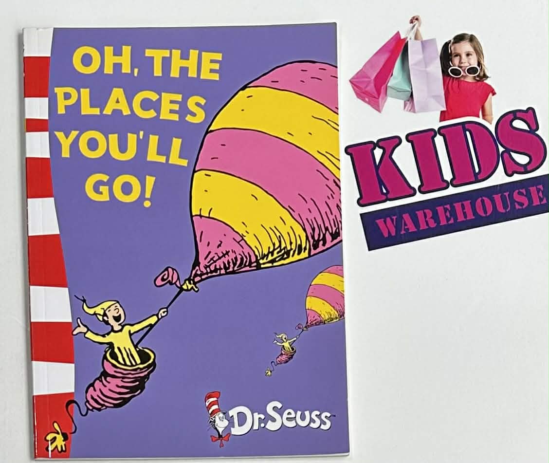 Oh, The Olaces You'll Go! - Dr. Seuss