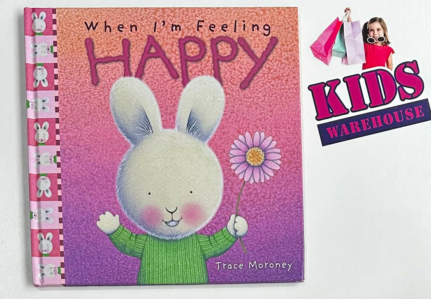 When I'm Feeling Happy (Hard Cover) - Trace Moroney