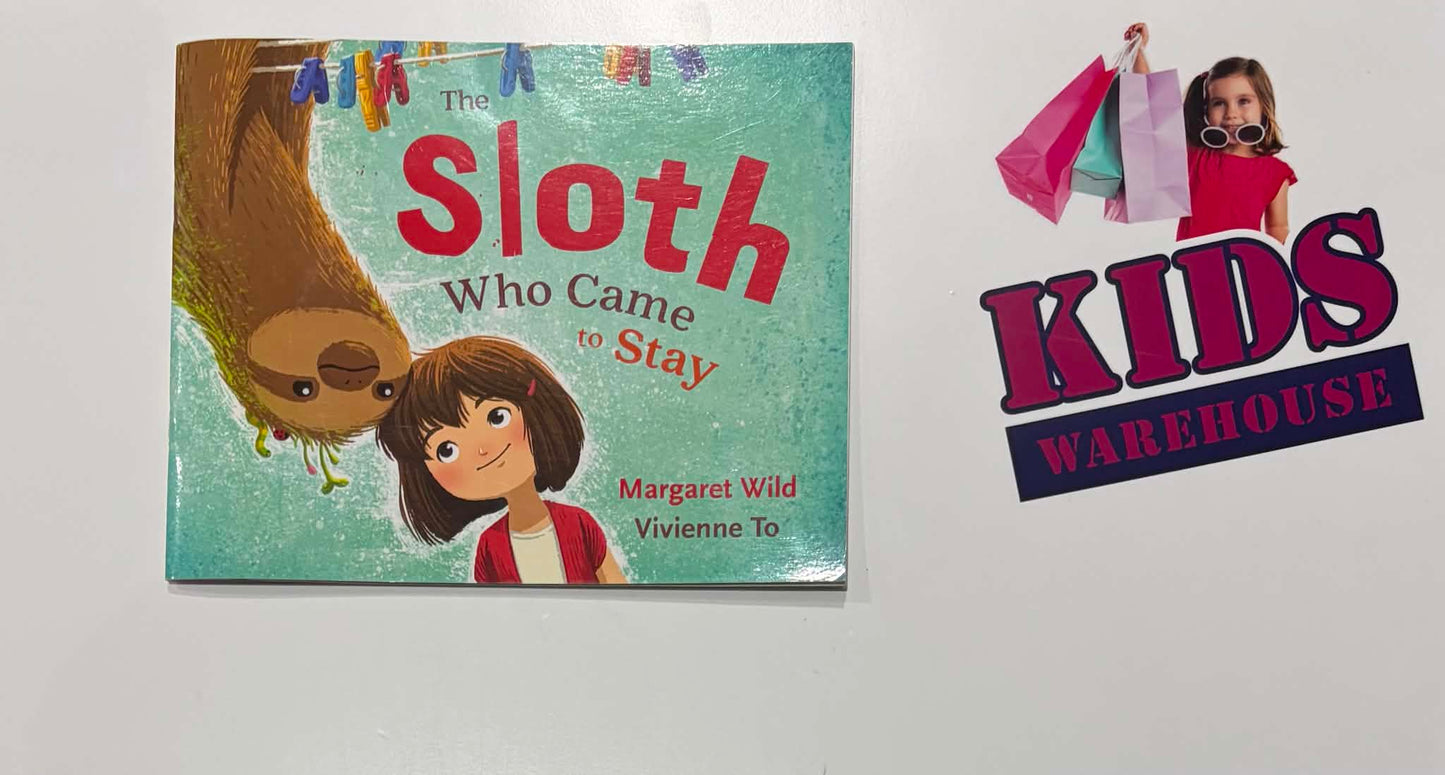 The Sloth Who Came To Stay - Margaret Wild, Vivienne To