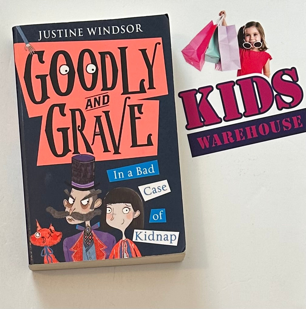 Goodly and Grave In a Bad Case of Kidnap - Justine Windsor