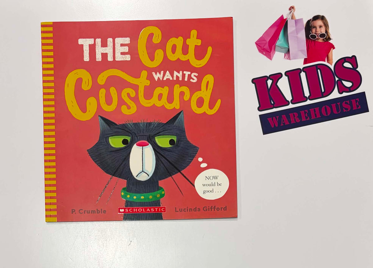 The Cat Wants Custard - P. Crumble, Lucinda Gifford