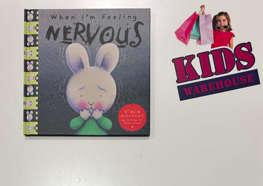 When I'm Feeling Nervous (Hardcover) - Trace Moroney