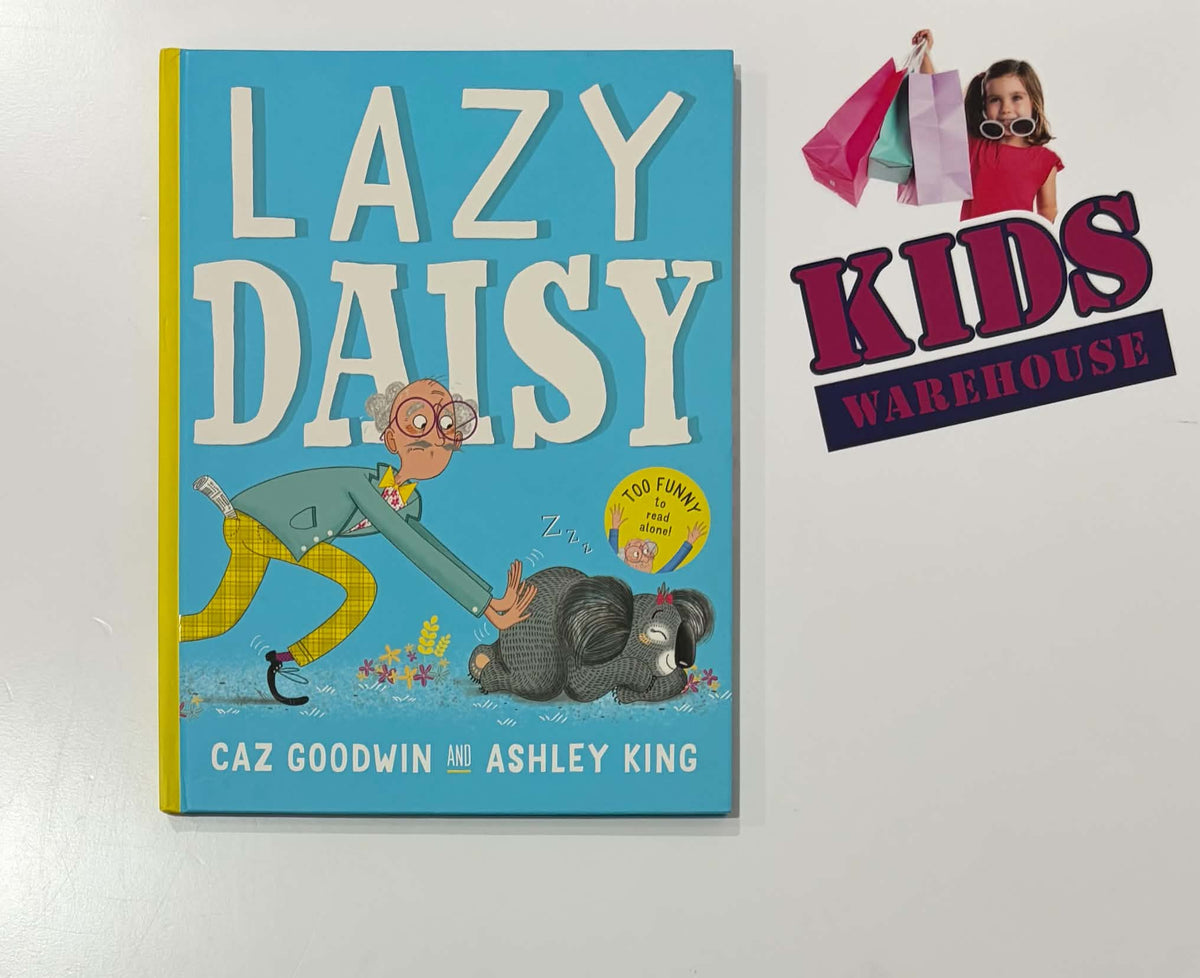 Lazy Daisy (Hardcover) - Caz Goodwin, Ashley King