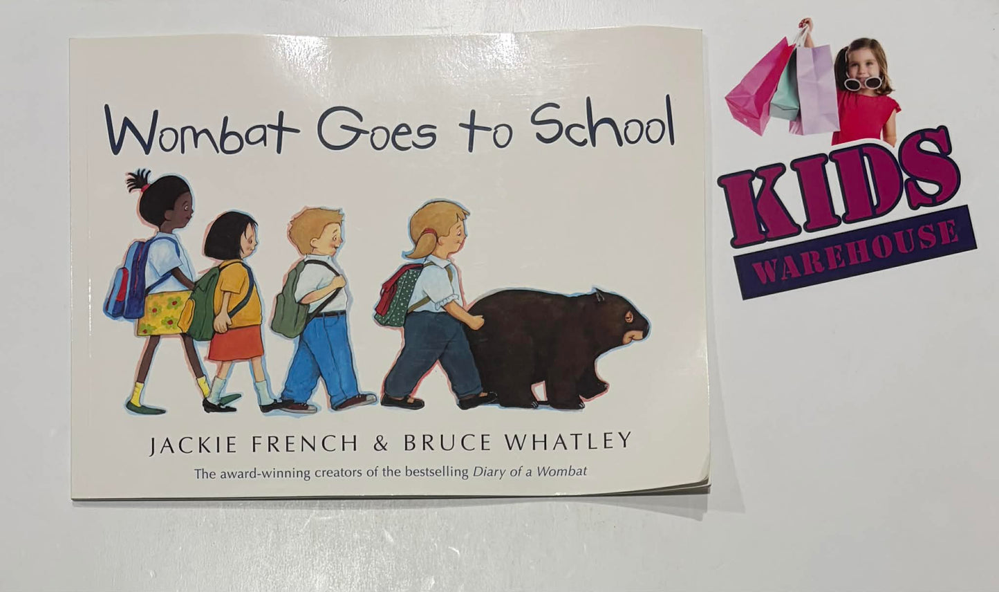 Wombat Goes To School - Jackie French, Bruce Whatley