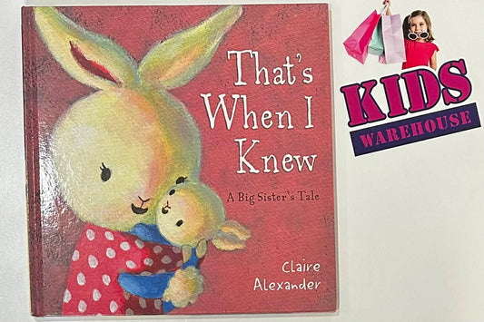 That's When I Knew A Big Sister's Tale (Hard Cover) - Claire Alexander