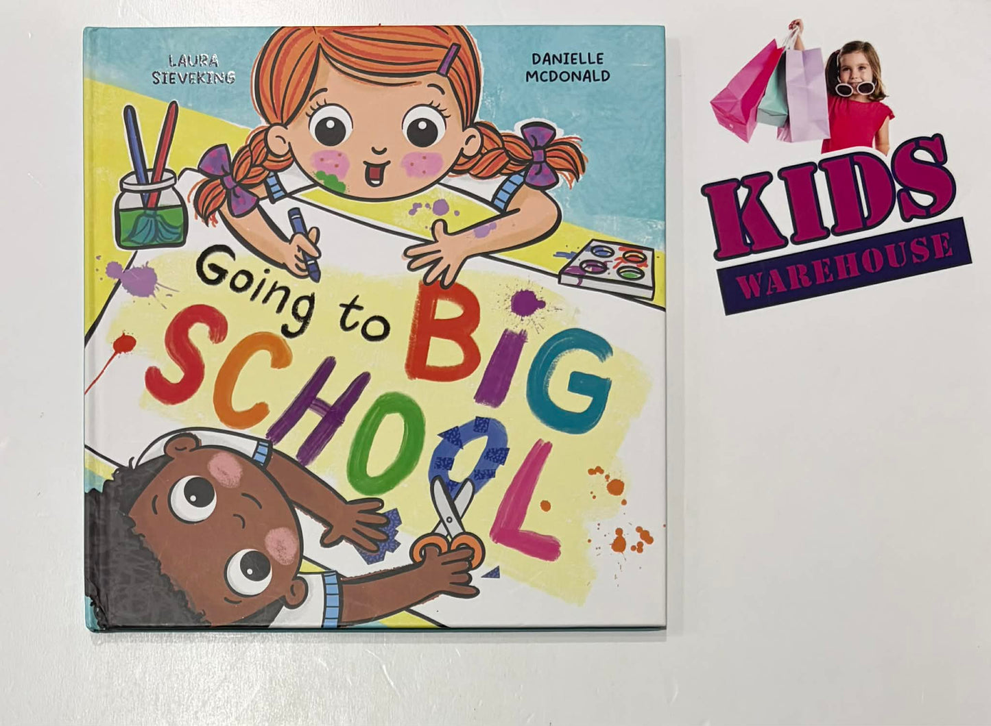 Going To Big School (Hardcover) - Laura Sieveking, Danielle McDonald