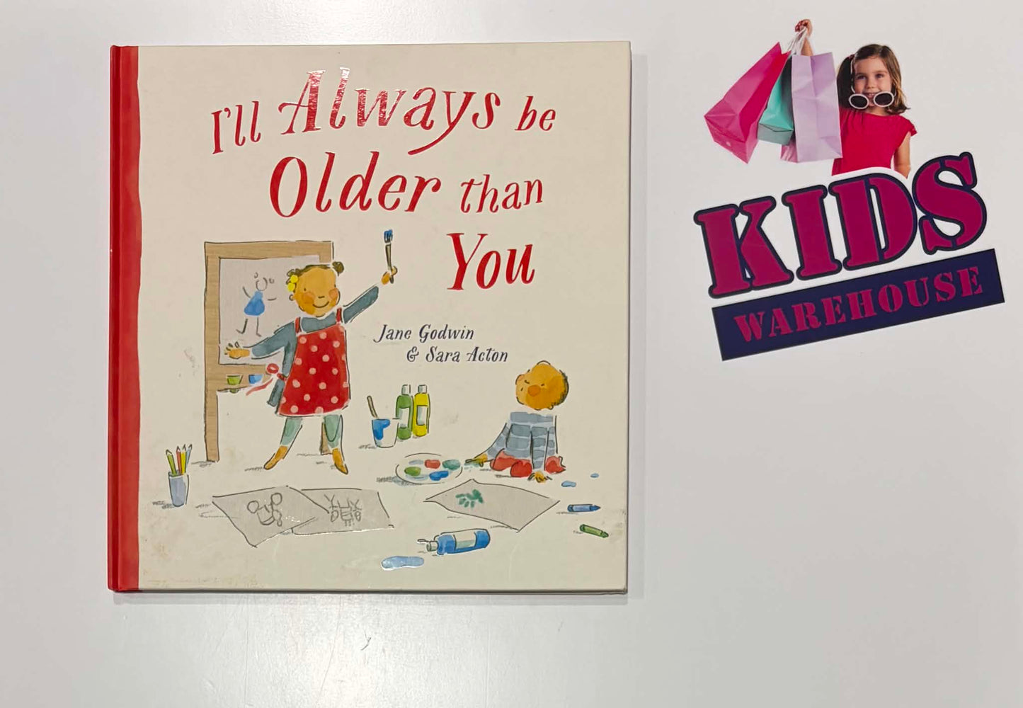 I'll Always Be Older Than You (Hardcover) - Jane Godwin, Sara Acton