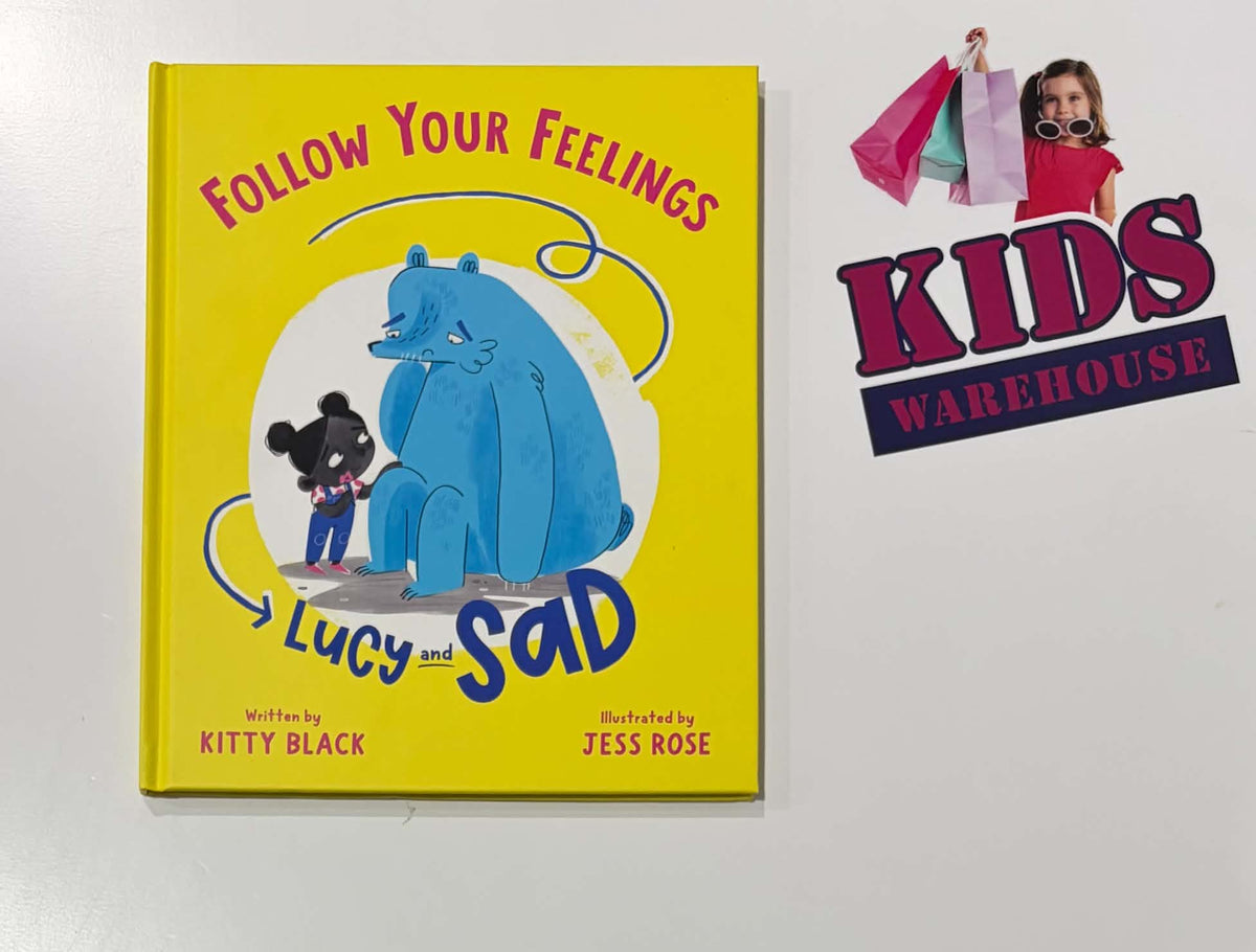 Follow Your Feelings Lucy And Sad (Hardcover) - Kitty Black, Jess Rose