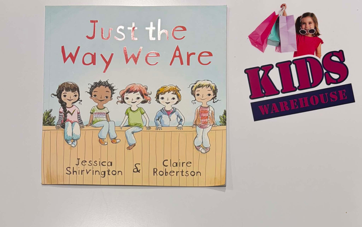 Just The Way We Are - Jessica Shirvington, Claire Robertson