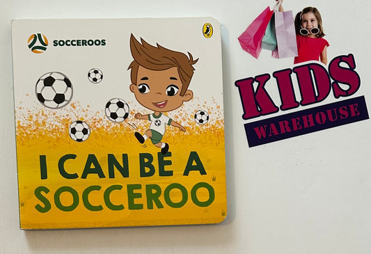 I Can Be A Socceroo(Board Book)