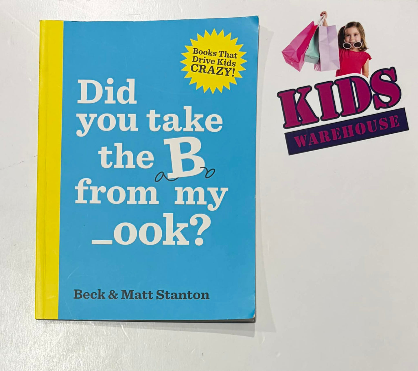 Did You Take The B From My _ook - Beck Stanton, Matt Stanton