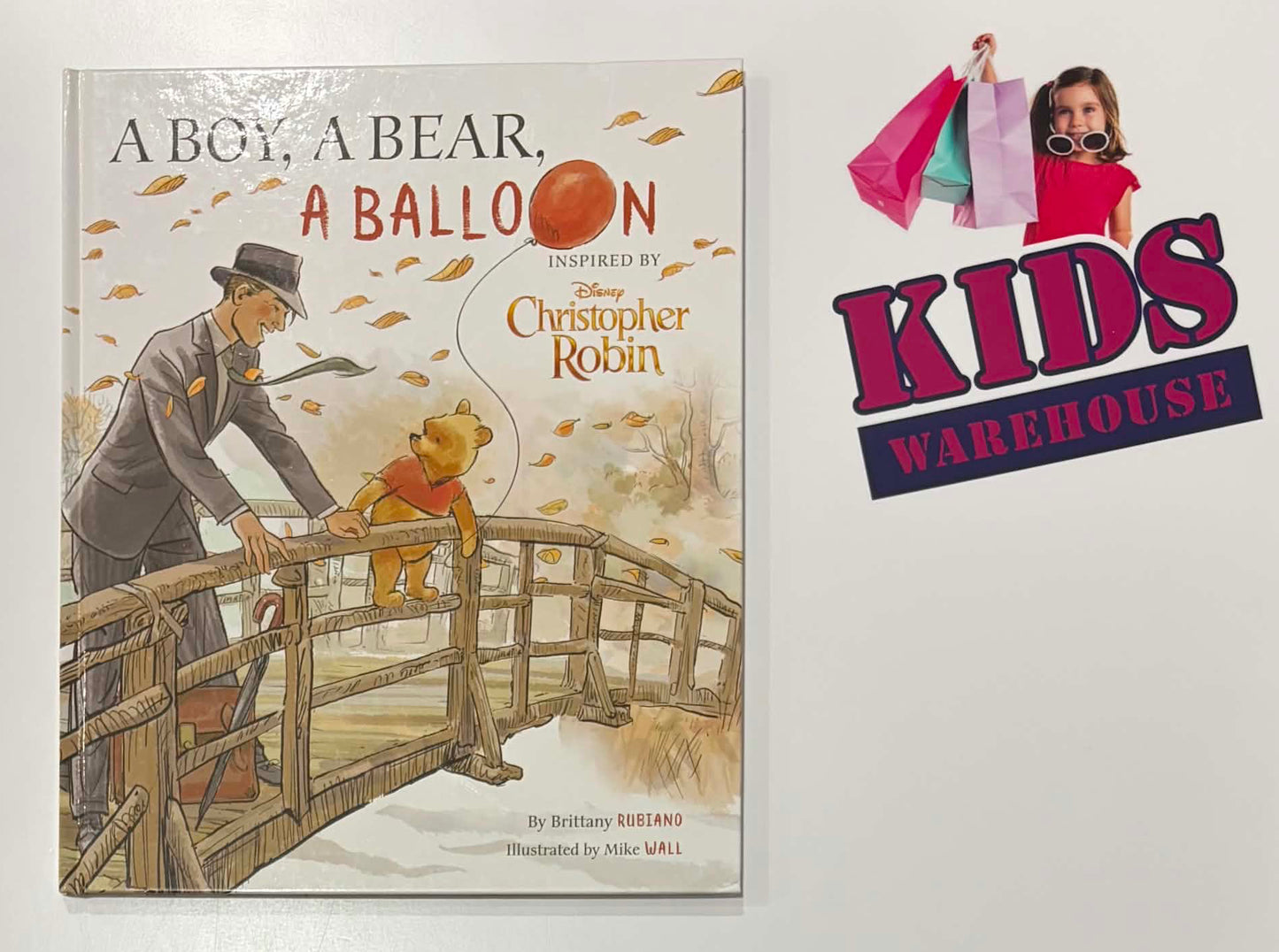 A Boy, A Bear, A Balloon (Hardcover) - Brittany Rubiano, Mike Wall