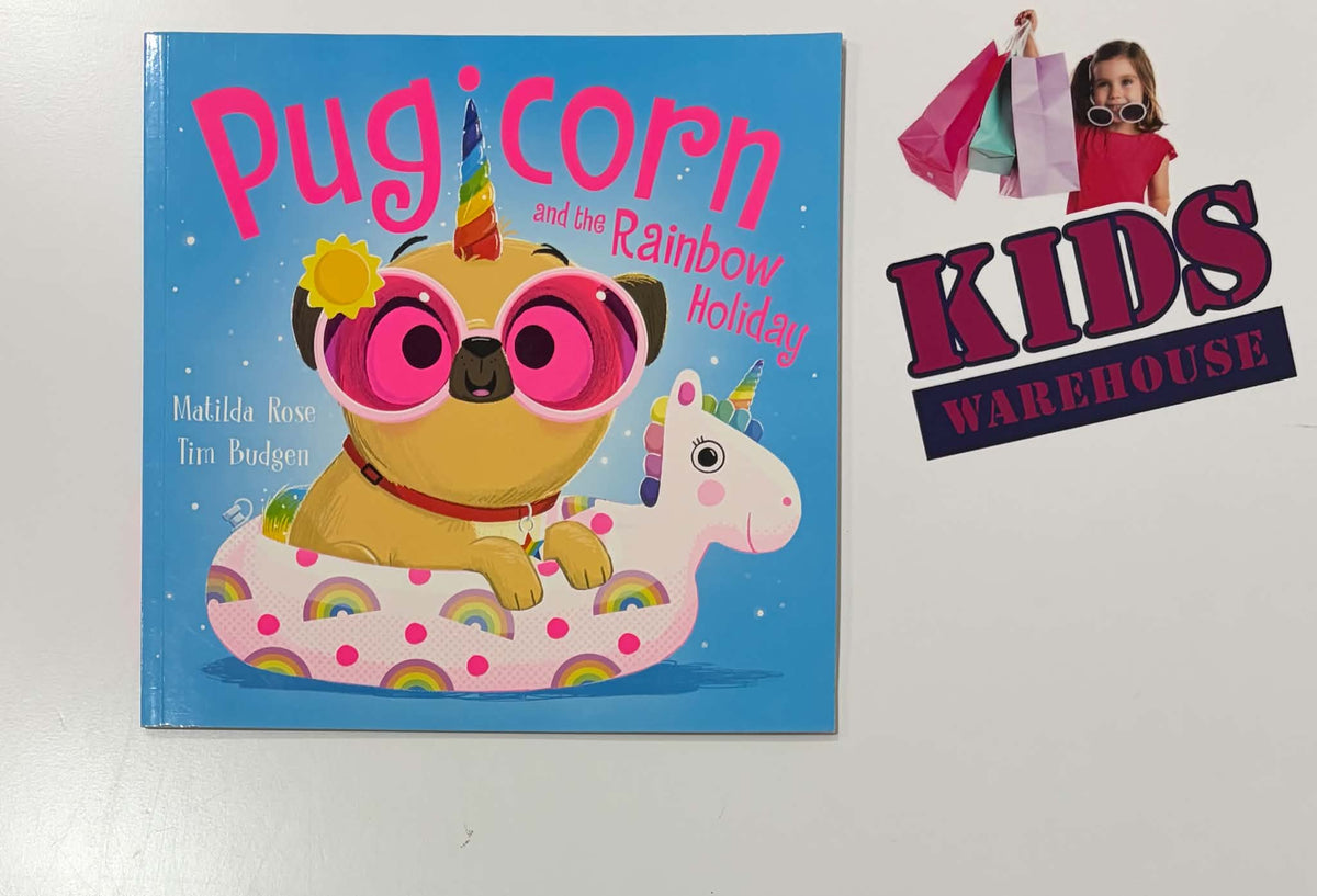 Pug Corn And The Rainbow Holiday - Matilda Rose, Tim Pudgen