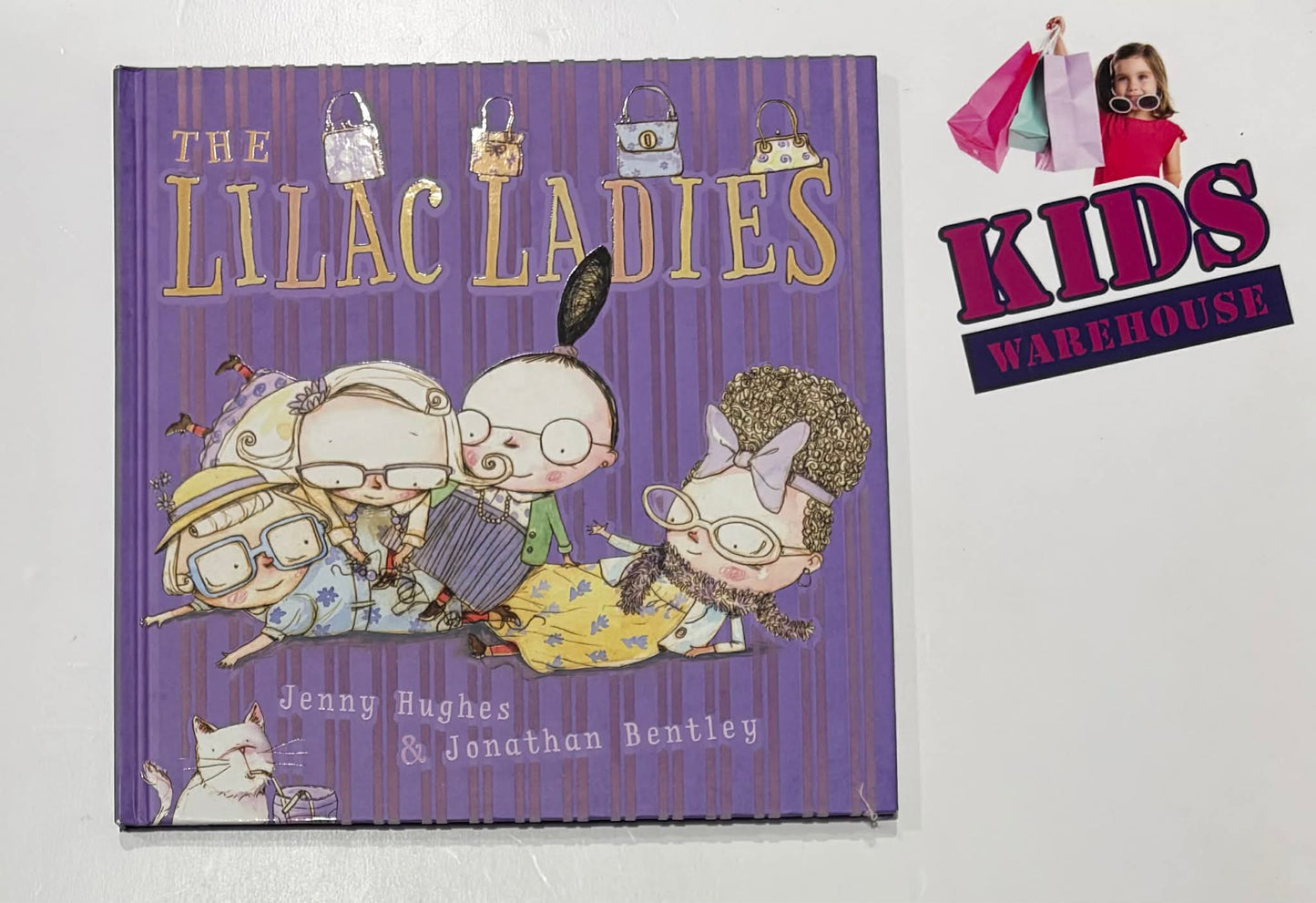 The Lilac Ladies (Hardcover) - Jenny Hughes, Jonathan Bentley