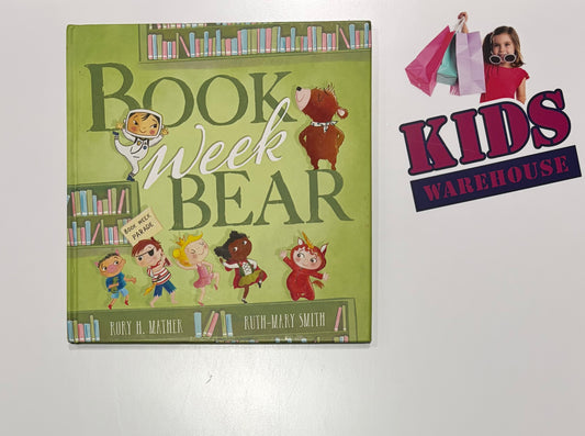 Book Week Bear (Hardcover) - Rory H. Mather, Ruth-Mary Smith