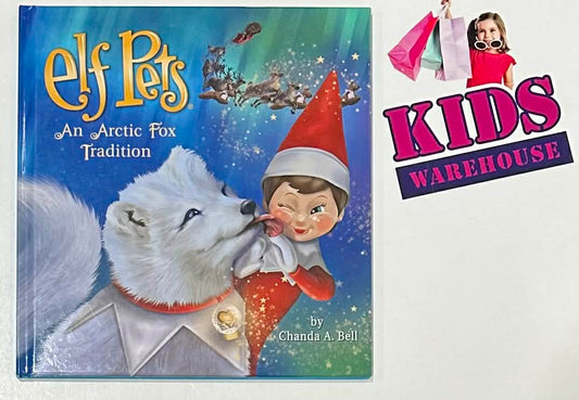 Elf Pets An Arctic Fox Tradition (Hard Cover) - Chanda A. Bell