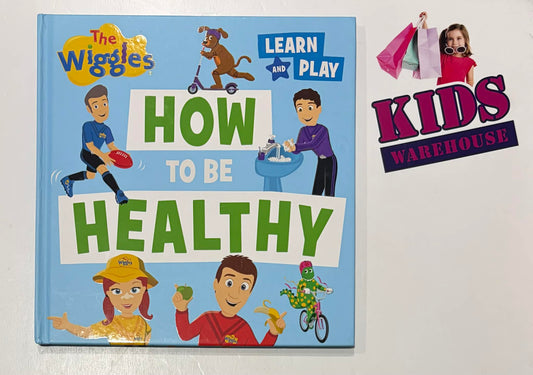 The Wiggles How To Be Healthy Learn And Play (Hardcover)