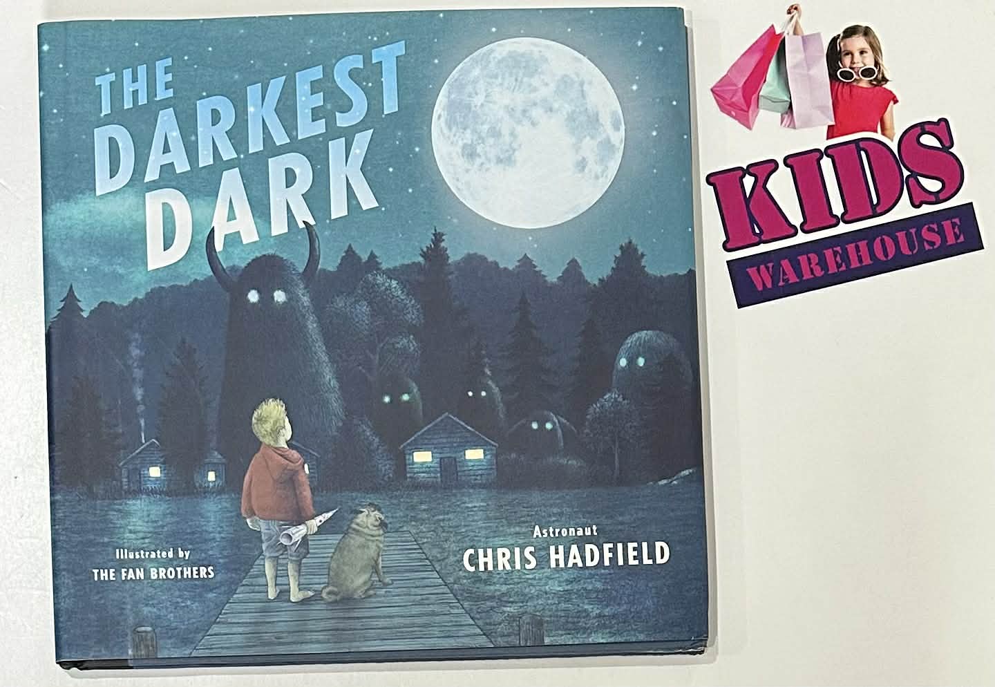 The Darkest Dark (Hard Cover) - Chris Hadfield, The Fan Brothers