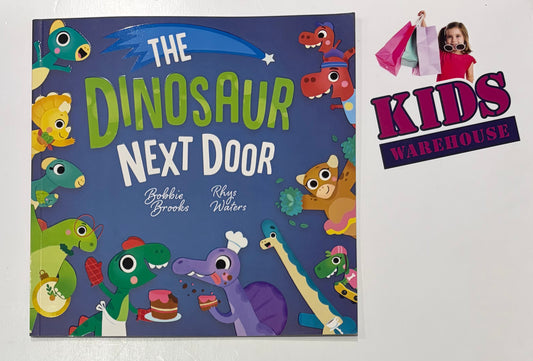 The Dinosaur Next Door - Bobbie Brooks, Rhys Waters