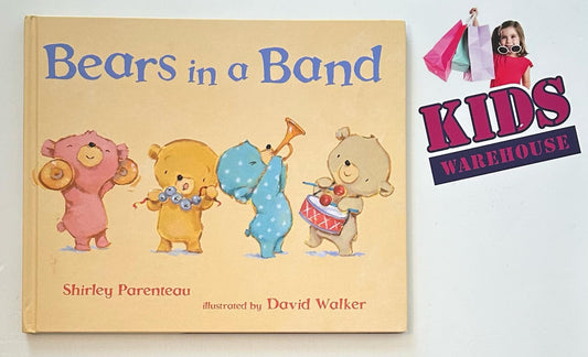 Bears in a Band (Hard Cover) - Shirley Parenteau & David Walker