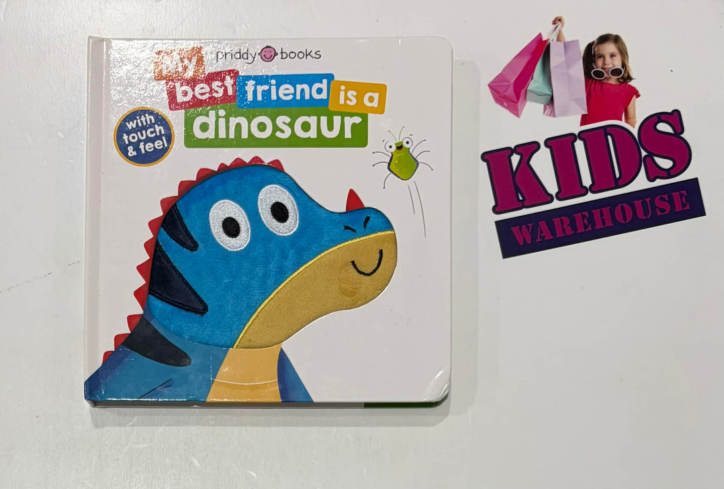 My Best Friend Is A Dinosaur, A Touch & Feel Book (Board Book) - Siân Roberts