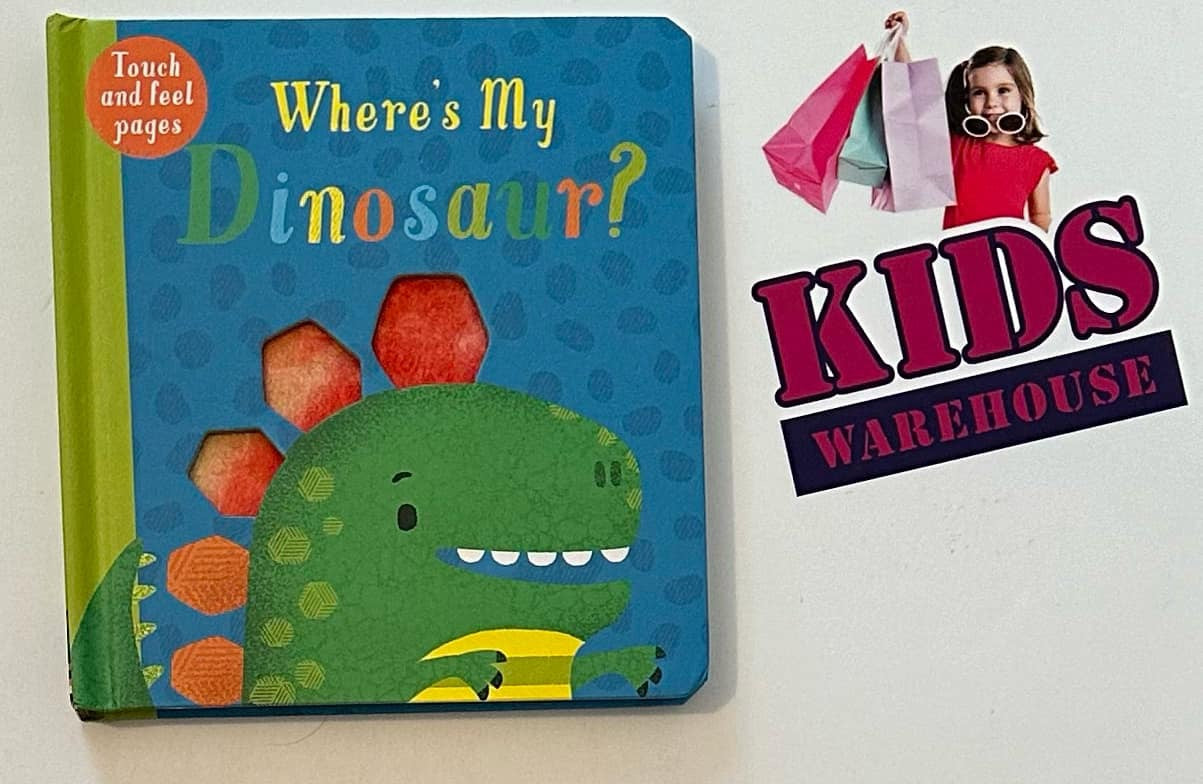 Where's My Dinosaurs Touch And Feel Pages (Board Book) - Becky Davies, Kate McLelland