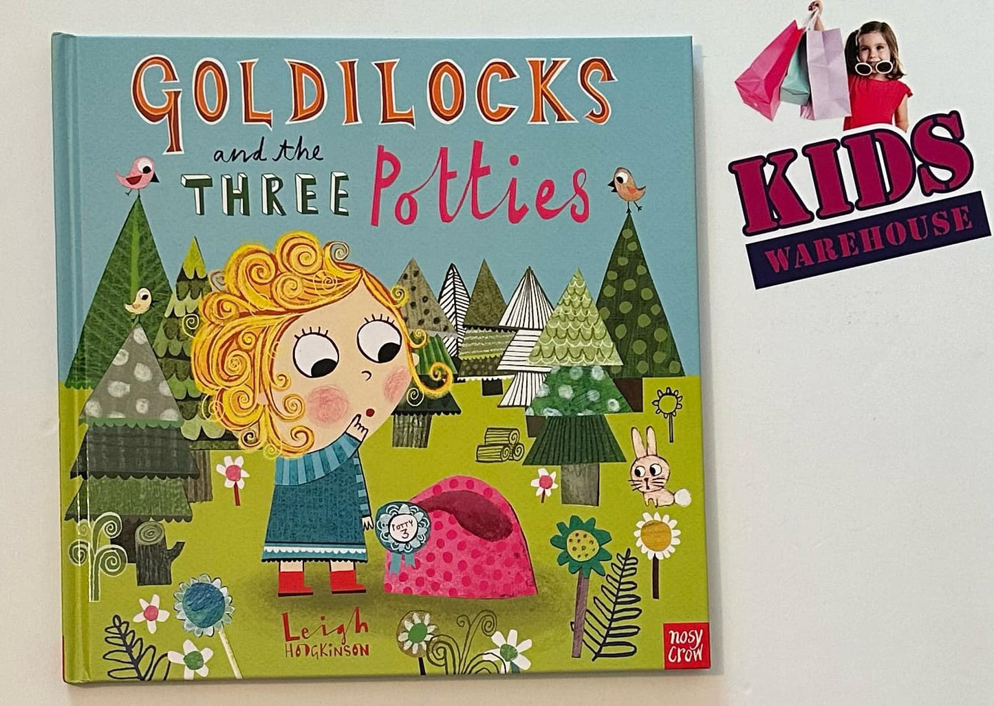 Goldilocks And The Three Potties (Hard Cover) - Leigh Hodgkinson