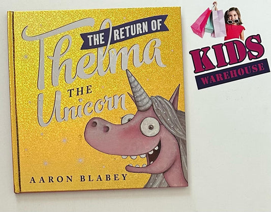 The Return Of Thelma The Unicorn (Hard Cover) - Aaron Blabey