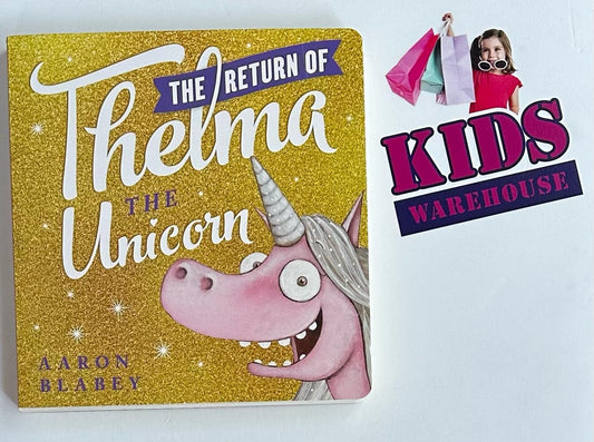 The Return Pf Thelma The Unicorn (Board Book) - Aaron Blabey