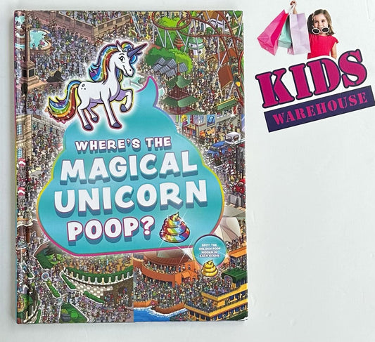 Where's The Magical Unicorn Poop? (Hard Cover)