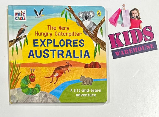The Very Hungry Caterpillar Explores Australia A Lift-And Learn Adventure (Board Book)