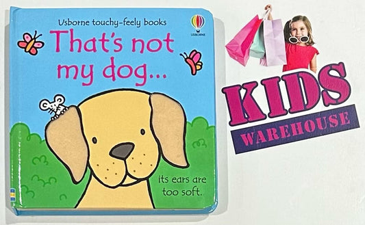 That's Not My Dog... It's Ears Are Too Soft Touchy-Feely Book (Board Book)