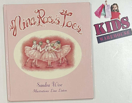 Nina Rose's Toes (Hard Cover) - Sandra Wise, Lina Linton