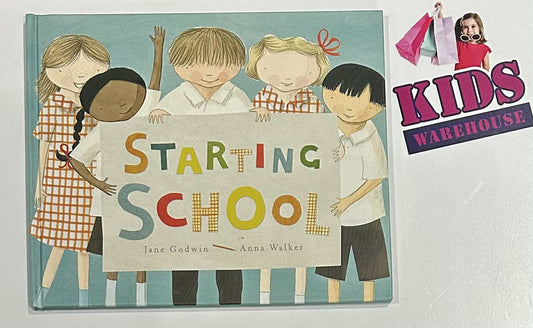 Starting School (Hard Cover) - Jane Godwin, Anna Walker