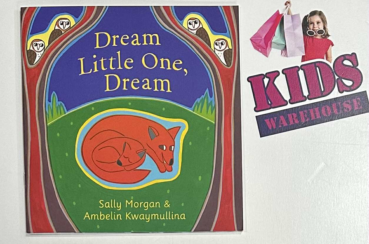 Dream Little One, Dream - Sally Morgan, Ambelin Kwaymullina