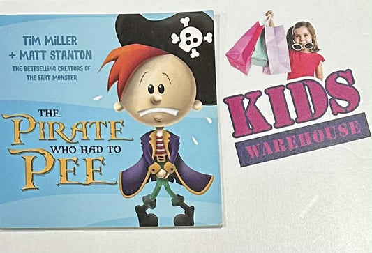 The Pirate Who Had To Pee - Tim Miller, Matt Stanton