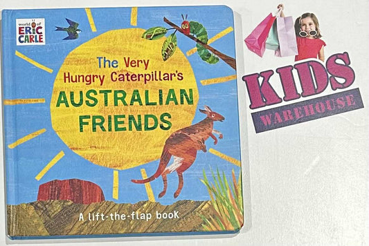The Very Hungry Caterpillar's Australian Friends A Lift-The-Flap Book (Board Book) - Eric Carle
